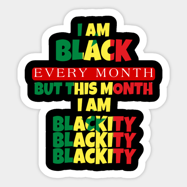 I AM BLACK EVERY MONTH Sticker by ERRAMSHOP